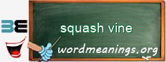 WordMeaning blackboard for squash vine